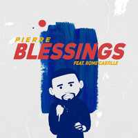 Pierre - Blessings (feat. Rome Castille)