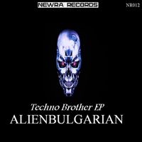 ALIENBULGARIAN - Techno Brother EP