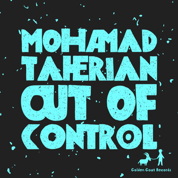MohaMad Taherian - Out Of Control