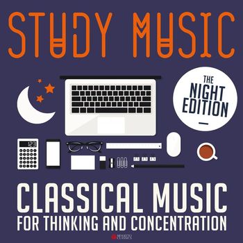 Various Artists - Study Music: Classical Music for Thinking and Concentration (The Night Edition)