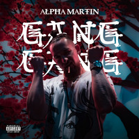 Alpha Martin - Gang Gang (Explicit)