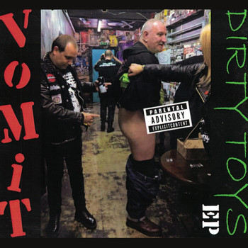 Vomit - Dirty Toys (Explicit)