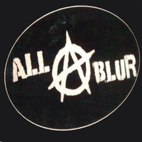 All A Blur - Anarchy (Explicit)