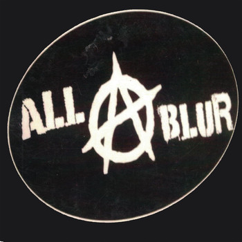 All A Blur - Anarchy (Explicit)