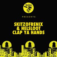 Skitzofrenix & Helsloot - Clap Ya Hands