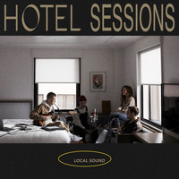 Local Sound - Hotel Sessions