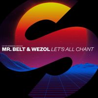 Mr. Belt & Wezol - Let's All Chant