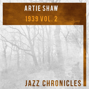 Artie Shaw - 1939, Vol. 2 (Live)