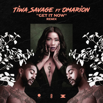Tiwa Savage - Get It Now (Remix) [feat. Omarion]