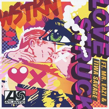 WSTRN - Love Struck (feat. Tiwa Savage & Mr Eazi) (Explicit)
