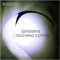GenderFix - Touching Cotton 2019