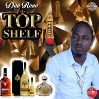 Dan Reno - Top Shelf
