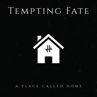 Tempting Fate - A Place Called Home