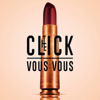 The Click - Vous Vous (Explicit)