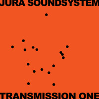 Jura Soundsystem - Jura Soundsystem Presents Transmission One