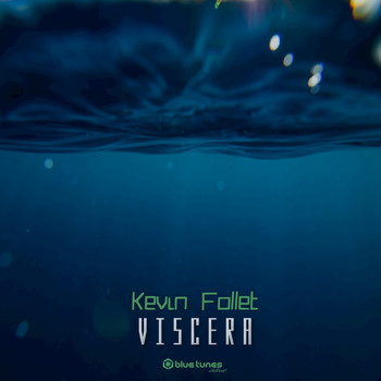 Kevin Follet - Viscera
