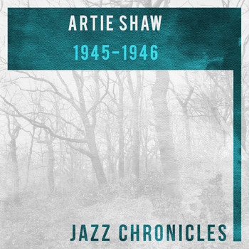 Artie Shaw and his orchestra - 1945 - 1946 (Live)