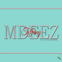 M-DEEZ - Tiffany