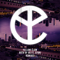 Yellow Claw feat. STORi - Both of Us (Remixes)