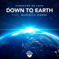 Funkstar De Luxe - Down To Earth (feat. Marcella Woods)