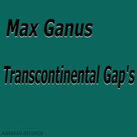 Max Ganus - Transcontinental Gap's