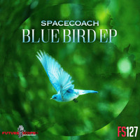 Spacecoach - Blue Bird Ep