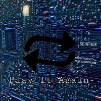 Schmidx - Play It Again