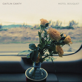 Caitlin Canty - Motel Bouquet