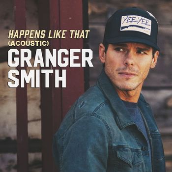 Granger Smith - Happens Like That (Acoustic)