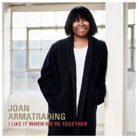 Joan Armatrading - I Like It When We're Together (Edit)