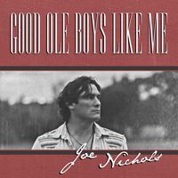 Joe Nichols - Good Ole Boys Like Me