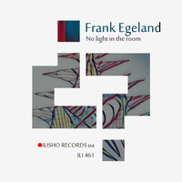 Frank Egeland - No light in the room