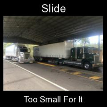 Slide - To small For It