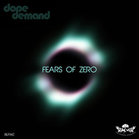 Dopedemand - Fears of Zero