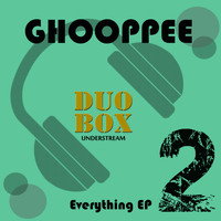 Ghooppee - Everything EP