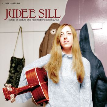 Judee Sill - Songs of Rapture and Redemption: Rarities & Live