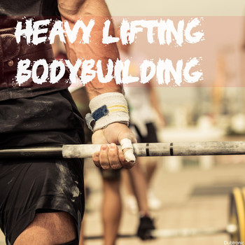 Various Artists - Heavy Lifting Bodybuilding