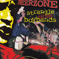 BeerZone - Strangle All the Boybands