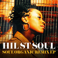 Hil St Soul - Soul Organic (Remix EP)