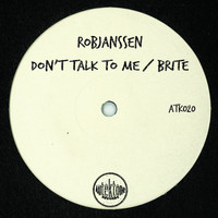 Rob Janssen - Don't Talk to Me / Brite