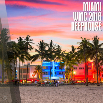 Various Artists - Miami WMC 2018 Deephouse