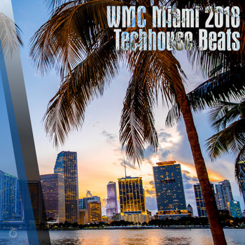 Various Artists - WMC Miami 2018 Techhouse Beats