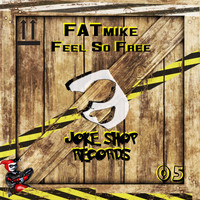 FATmike - Feel So Free