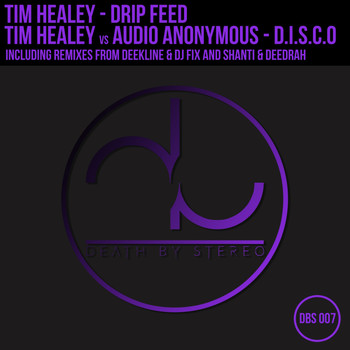 Tim Healey vs Audio Anonymous - Drip Feed / D.I.S.C.O