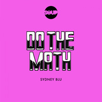 Sydney Blu - Do The Math