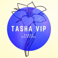 Danny Dulgheru - Tasha (VIP)