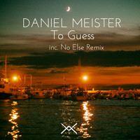 Daniel Meister - To Guess EP