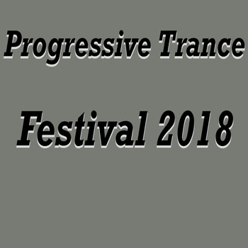 Various Artists - Progressive Trance Festival 2018