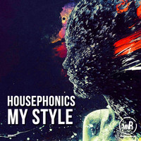 Housephonics - My Style