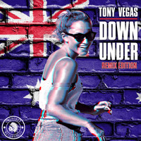 Tony Vegas - Down Under (Remix Edition)